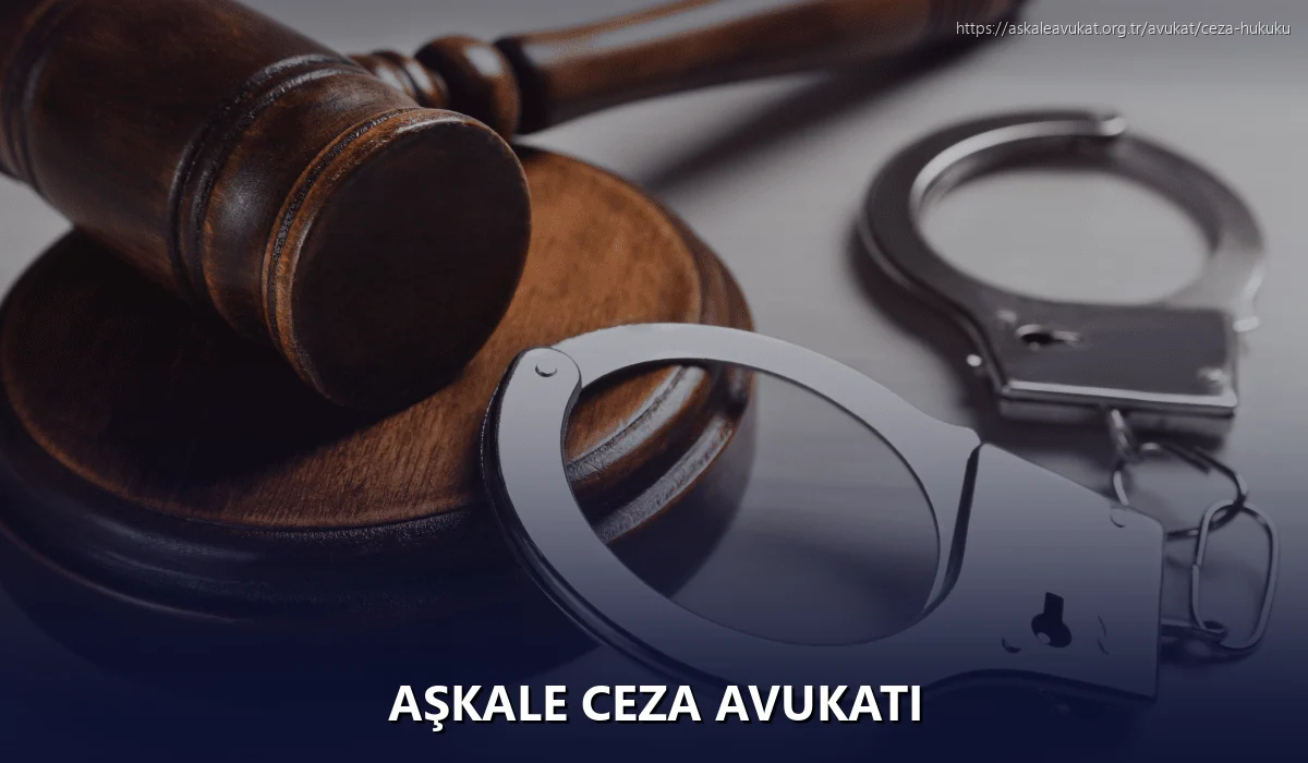 Aşkale Ceza Avukatı