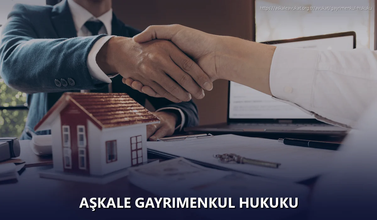 Aşkale Gayrimenkul Hukuku