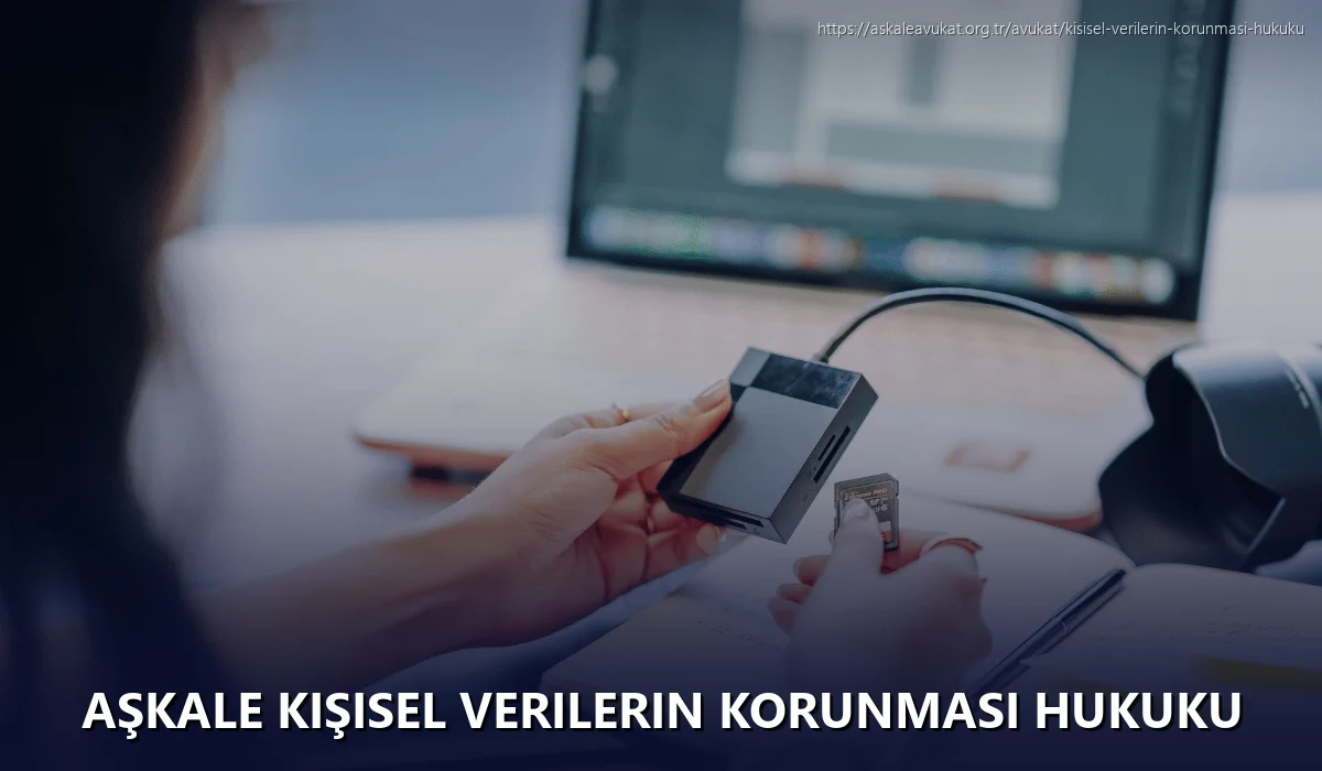 Aşkale Kişisel Verilerin Korunması Hukuku